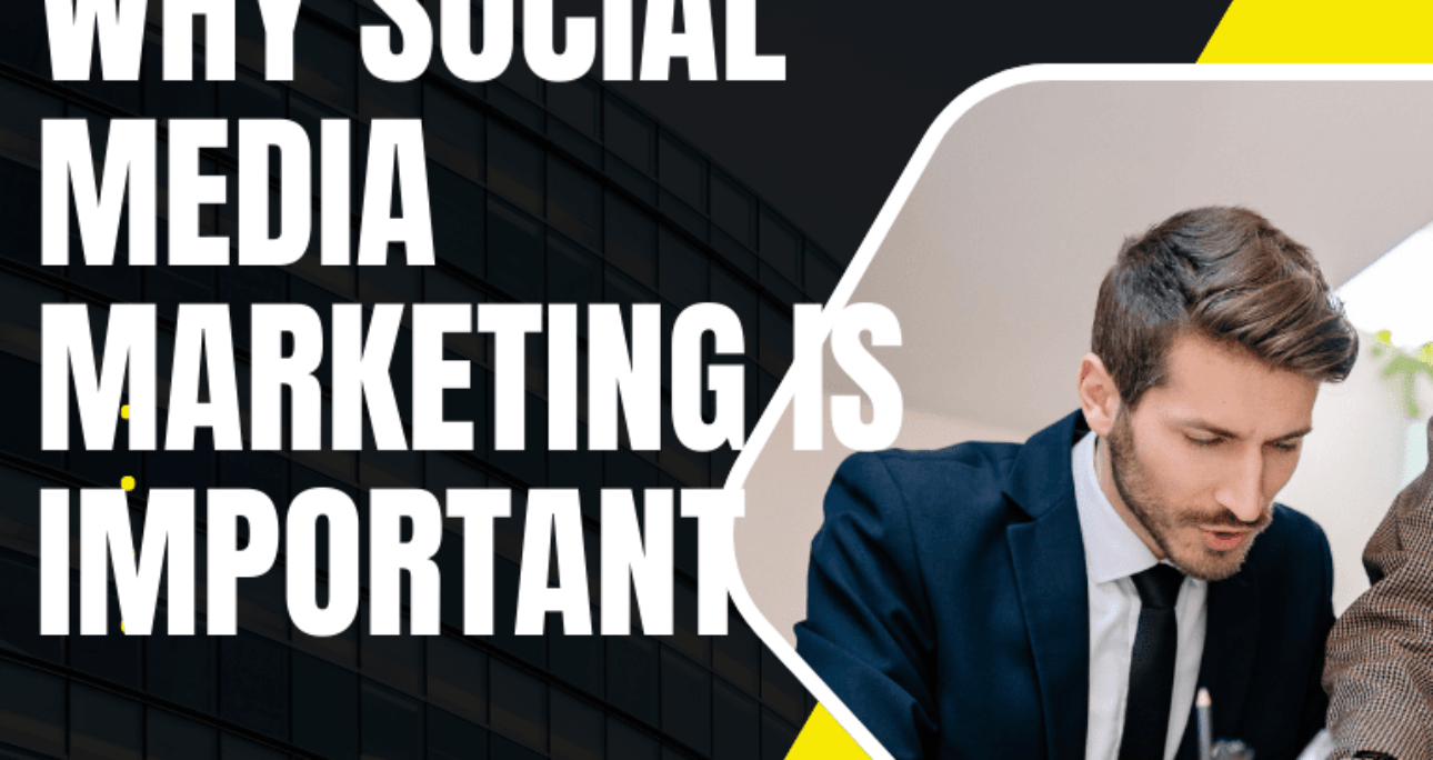 Why social media marketing is important