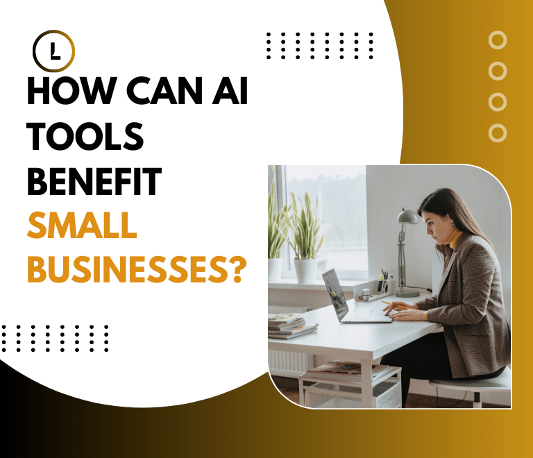 How Can AI Tools Benefit Small Businesses?