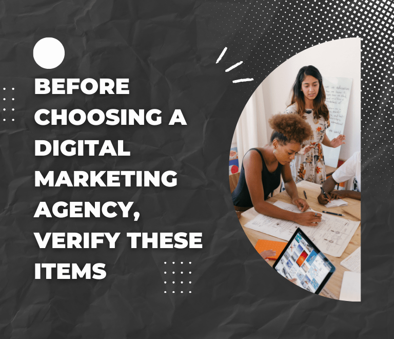 Before Choosing a Digital Marketing Agency, Verify These Items