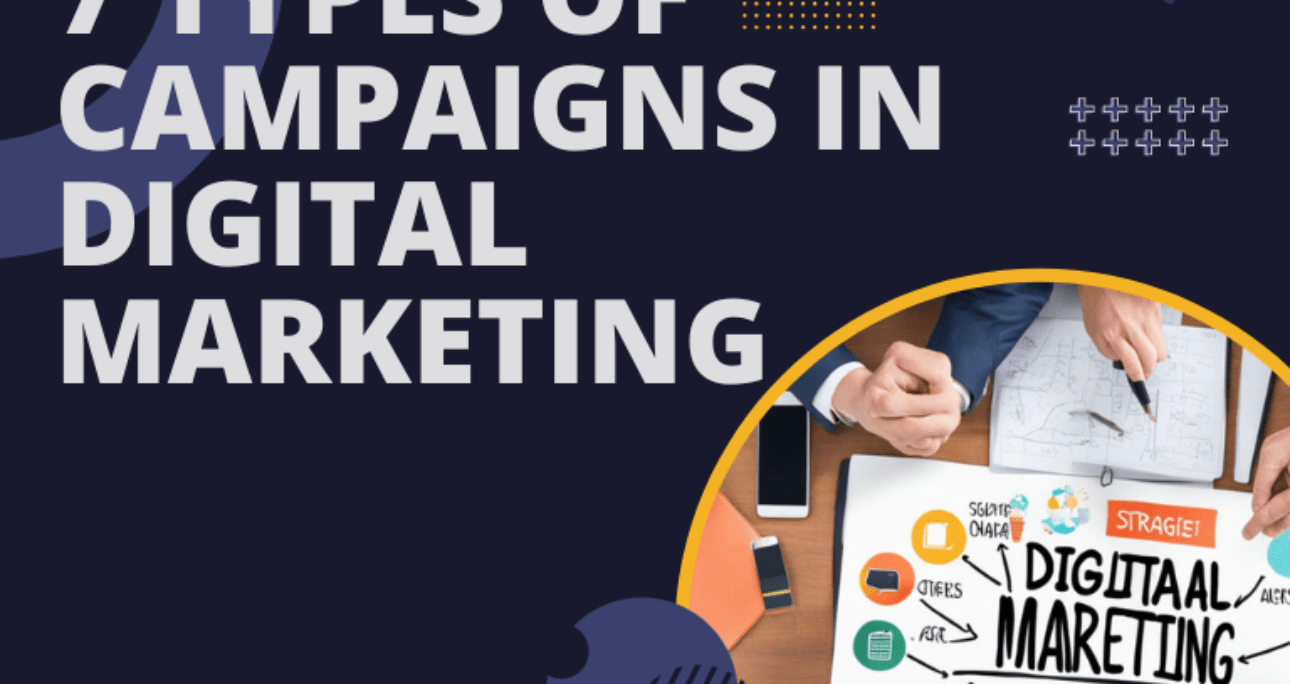 7 Types of Campaigns in Digital Marketing