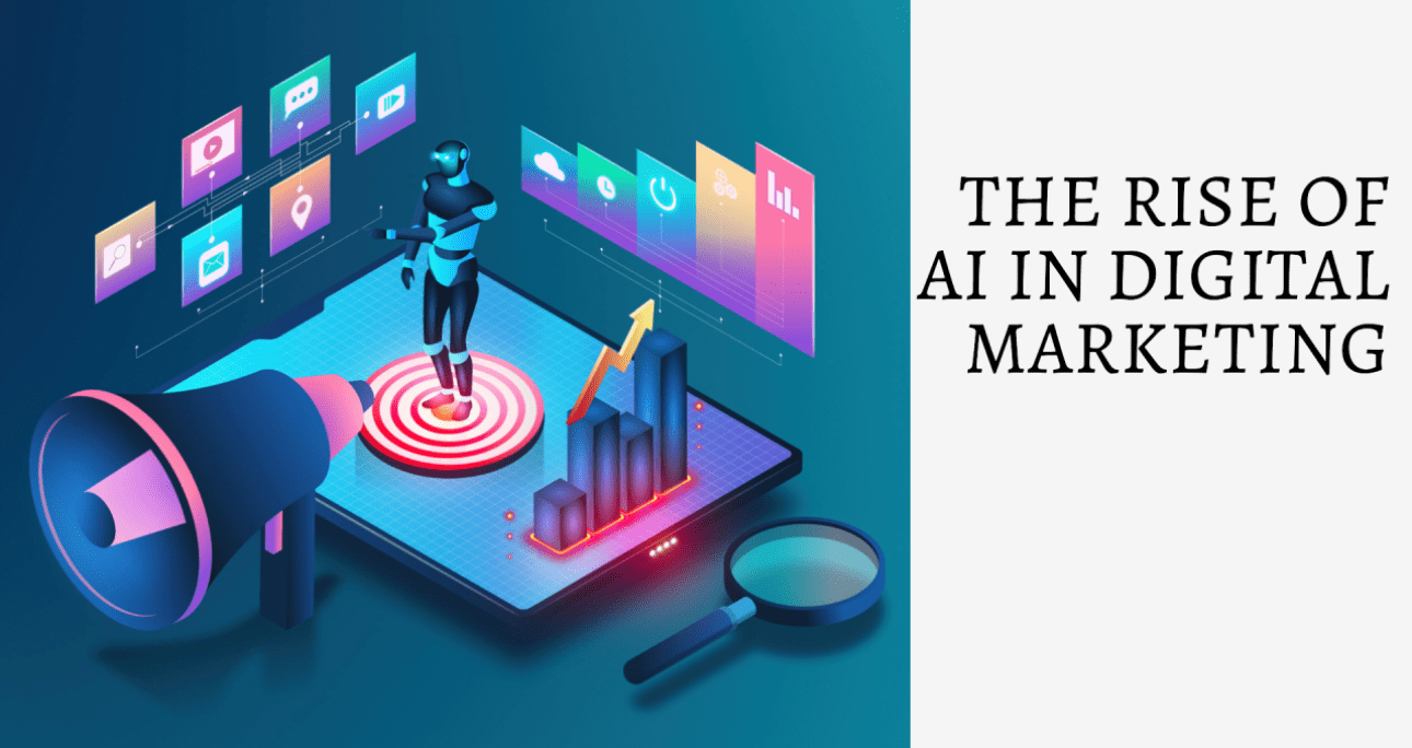 The Rise of AI in Digital Marketing: How to Leverage Technology for Success