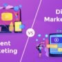 Content Marketing vs. Digital Marketing: What’s Best for Your Business?