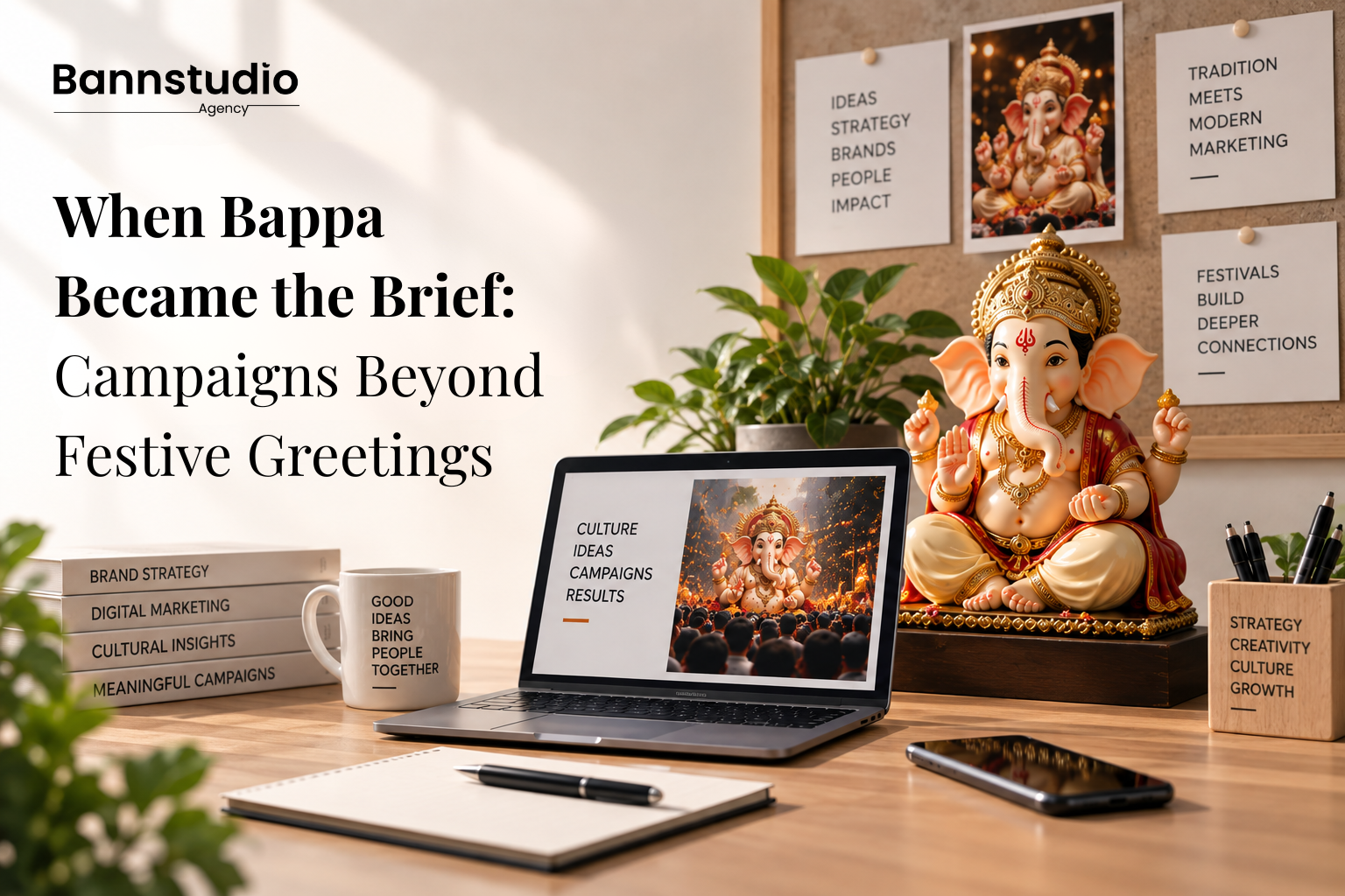 When Bappa Became the Brief: Campaigns Beyond Festive Greetings 